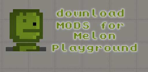 MelMod for Melon Playground